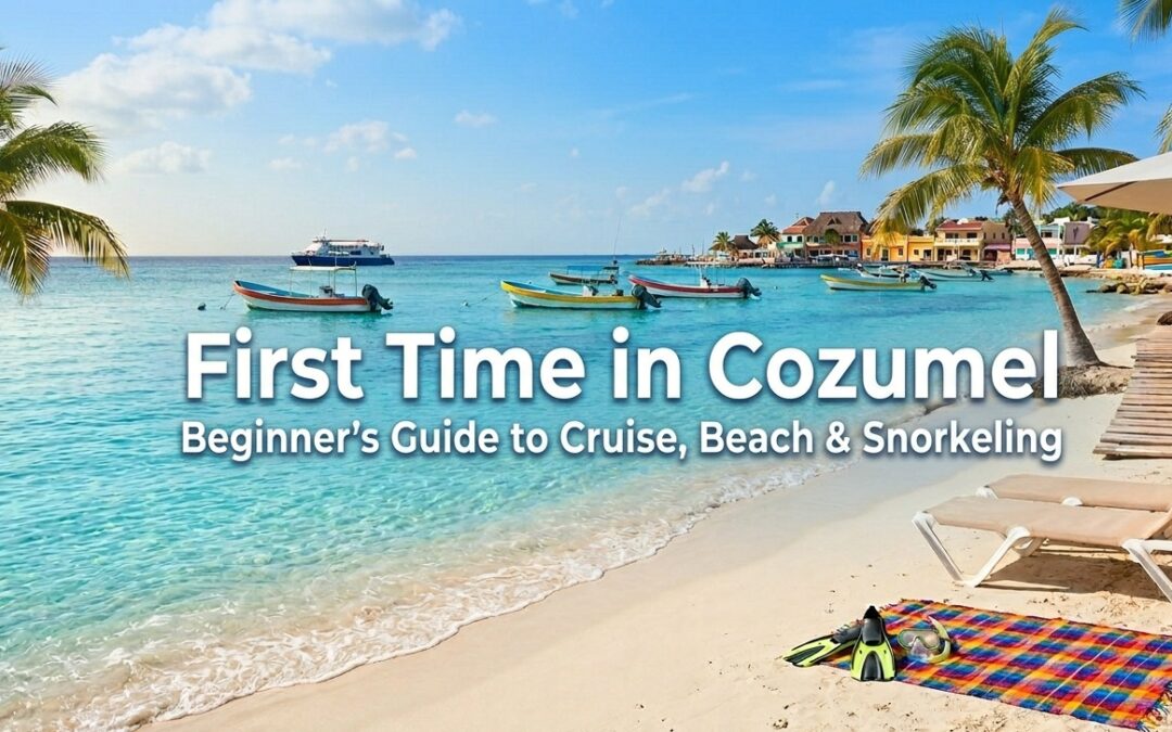 First Time in Cozumel